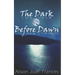 The Dark Before Dawn: Book 1 of the Dark Before Dawn Series