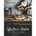 The Effortless Baker: Your Complete Step-By-Step Guide to Decadent, Showstopping Sweets and Treats