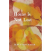 Home is Not Lost