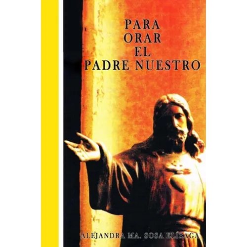 Para Orar El Padre Nuestro