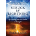 Struck by Lightning: My Journey from the Shadow to the Light