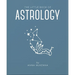 The Little Book of Astrology: An Accessible Introduction to Everything You Need to Enhance Your Life Using Astrology