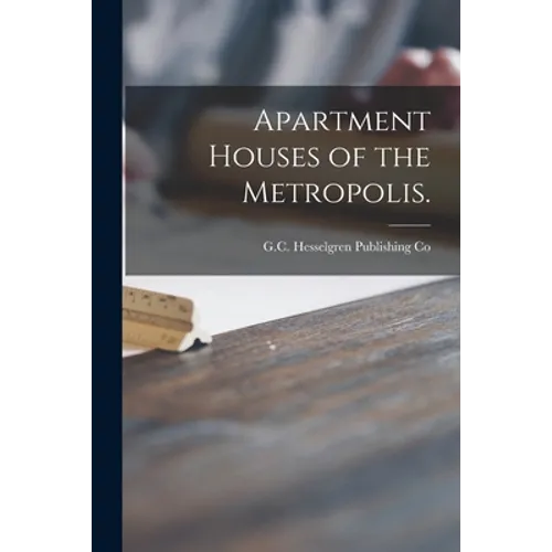 Apartment Houses of the Metropolis.