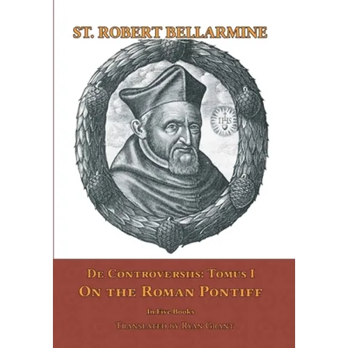 De Controversiis I: On the Roman Pontiff