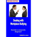 Dealing with Workplace Bullying - Revised Edition: Soceity's Corporate Disgrace!