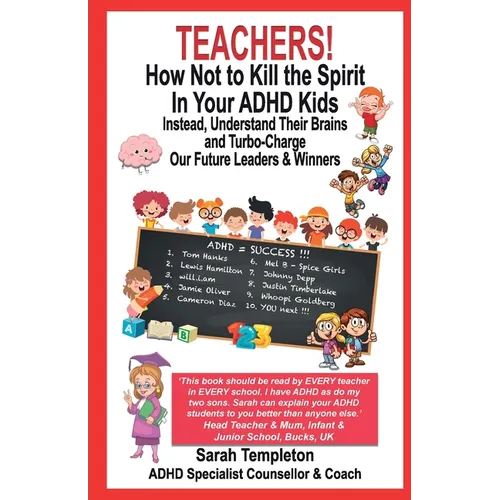 Teachers! How Not to Kill the Spirit in Your ADHD Kids