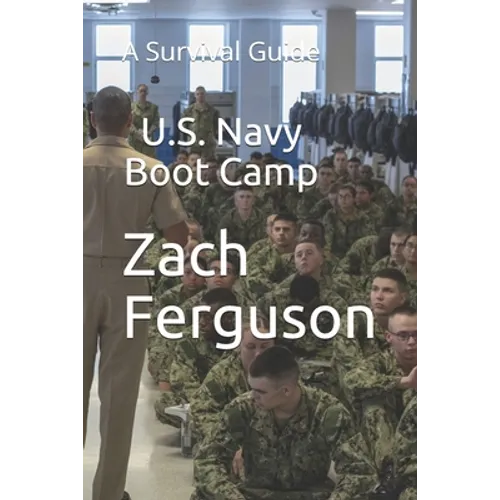 U.S. Navy Boot Camp: A Survival Guide