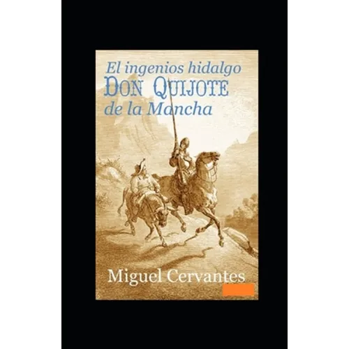 El ingenioso hidalgo Don Quijote de la Mancha Anotado