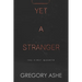 Yet a Stranger