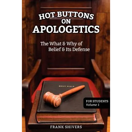 Hot Buttons on Apologetics