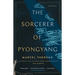 The Sorcerer of Pyongyang