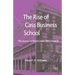 The Rise of Cass Business School: The Journey to World-Class: 1966 Onwards