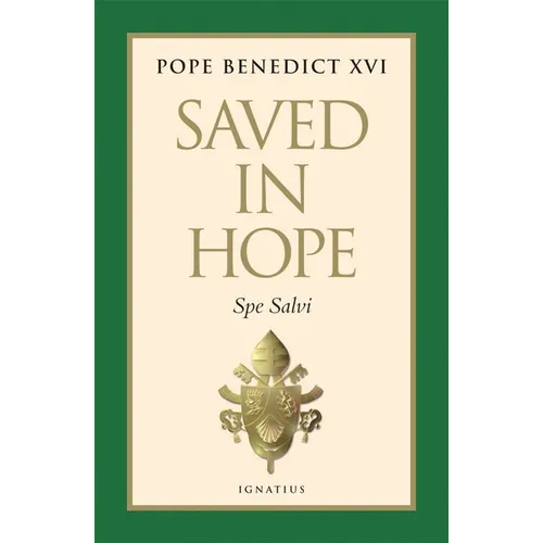 Saved in Hope: Spe Salvi