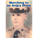 Marching to an Angry Drum