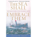 The Sea Shall Embrace Them: The Tragic Story of the Steamship Arctic