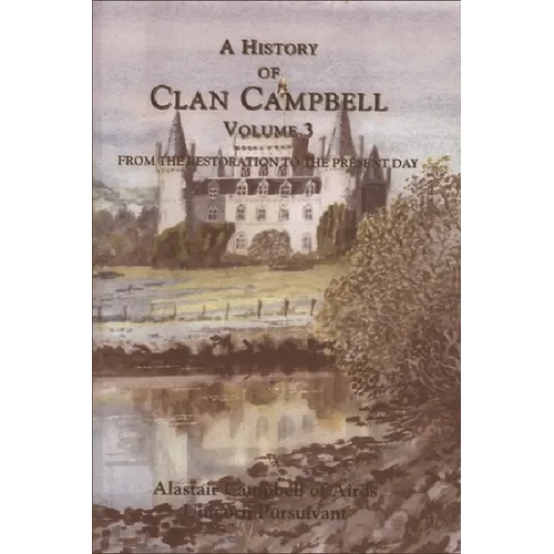 A History of Clan Campbell: From the Restoration to the Present Day