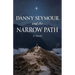 Danny Seymour and the Narrow Path