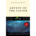 Advent of the Savior: 6 Studies for Individuals and Groups
