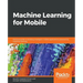 Machine Learning for Mobile