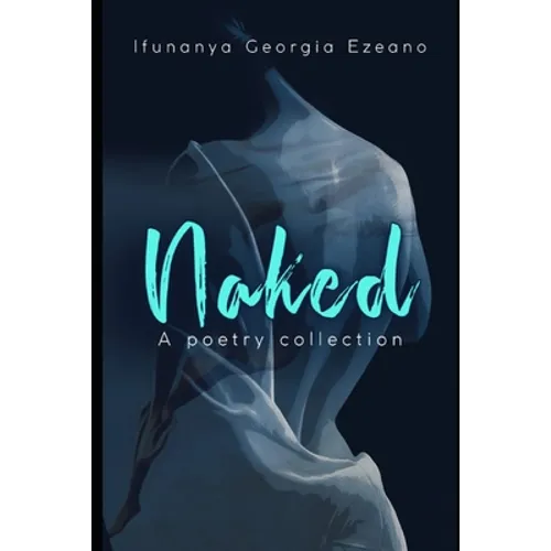 Naked: A poetry collection