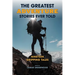 The Greatest Adventure Stories Ever Told: Nineteen Gripping Tales