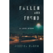 Fallen and Found