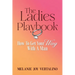 The Ladies Playbook: How to Get Your Way with a Man