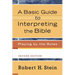 A Basic Guide to Interpreting the Bible: Playing by the Rules