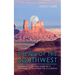 The Best of the Southwest: The Grand Circle Travel Guide for a One-Week (or Two-Week) Trip of a Lifetime