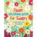 Flower Coloring Book For Toddlers: 30 Big, Simple & Fun Designs of Real Flowers for Kids Ages 2-4: Sunflowers, Daisies, Tulips, Lilies, Roses and More
