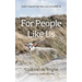For People Like Us: God's Search for the Lost of Luke 15