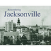 Remembering Jacksonville