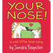 Your Nose!: A Wild Little Love Song