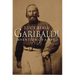 Garibaldi: Invention of a Hero