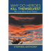 Why Do Heroes Kill Themselves?: We Can Help Stop Them!