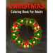 Christmas Coloring Book For Adults: Home for the Holidays - Coloring in a Winter Wonderlands