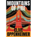 Mountains of Fire: The Menace, Meaning, and Magic of Volcanoes