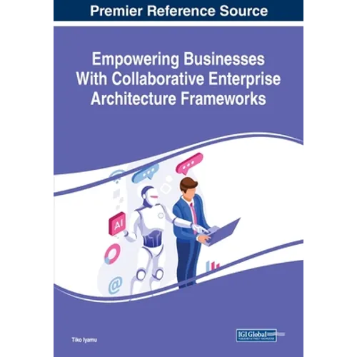 Empowering Businesses With Collaborative Enterprise Architecture Frameworks