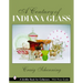 A Century of Indiana Glass: Pattern Identification and Value Guide