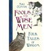 Fools and Wise Men: Folk Tales of Wisdom