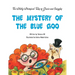 The Wildly Whimsical Tales of GRACIE & SNIGGLES: The Mystery of the Blue Goo