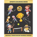 Sports Coloring Book. Football Tennis Soccer Baseball Hockey: FOR GIRLS (4-9 YEARS OF AGE) - Children's Activity Books - BONUS HANGMAN + MAZE - Creati