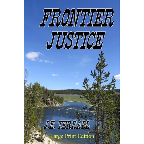 Frontier Justice: Large Print Edition