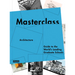 Masterclass: Architecture: Guide to the World's Leading Graduate Schools