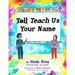 Teach Us Your Name: Empowering Children to Teach Others to Pronounce their Names Correctly