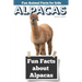 Fun Facts about Alpacas: Fun Animal Facts for kids (Alpaca FACTS BOOK WITH ADORABLE PHOTOS)