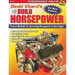 David Vizard's How to Build Horsepower: Proven Methods for Increasing Horsepower in Any Engine