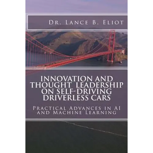 Innovation and Thought Leadership on Self-Driving Driverless Cars