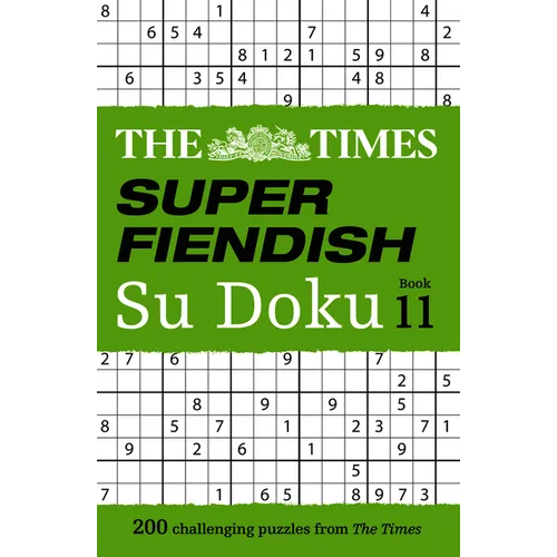 The Times Super Fiendish Su Doku Book 11: 200 Challenging Puzzles