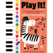 Play It! Jazz and Folk Songs: A Superfast Way to Learn Awesome Songs on Your Piano or Keyboard